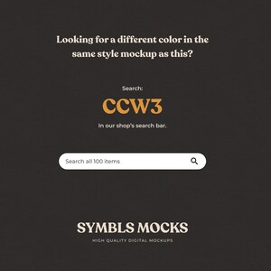 May include: Dark brown background with text that reads "Looking for a different color in the same style mockup as this?" and "Search: CCW3". A search bar is present with the text "Search all 100 items". The logo "SYMBLS MOCKS" is at the bottom.