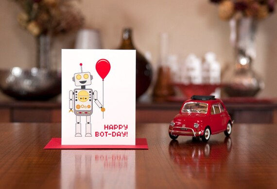 Happy Bot-Day - Robot Birthday Card on 100% Recycled Paper