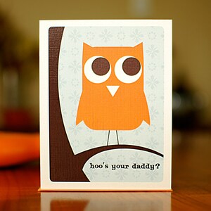Hoo's Your Daddy Orange Owl Cheeky New Baby Card on 100% Recycled Paper image 1