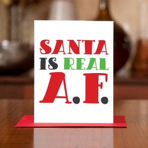 Santa Is Real A.F. Snarky Holiday Card on 100% Recycled Paper