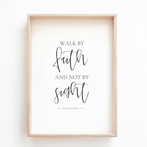 Walk by Faith Not by Sight Printable, 2 Corinthians 5:7 Wall Art, Christian Wall Art, Scripture Wall Art, Bible Verse Print, Religious Quote