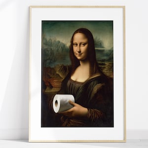 Funny Mona Lisa Bathroom Art, Funny Renaissance Print, Quirky Bathroom Decor, Funny Host Gift, Mona Lisa Holding Toilet Paper Funny Poster