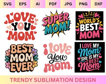 Mothers Day SVG Bundle, Best Mom Ever SVG PNG, Retro Groovy Mom Shirt, I Love You Mom, Super Mom Cricut, Worlds Best Mom Design