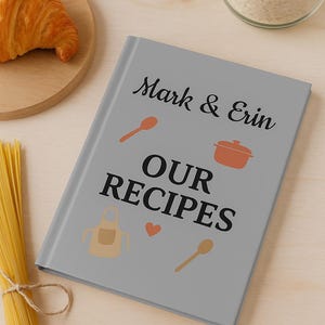 Couples Personalized Cook Book,  Custom Our Recipes Journal, Family Tradition Recipe Book, Family Chef Cook Book, Cooking Journal Gift