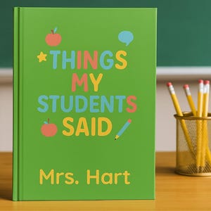 Personalized Funny Teacher Quote Journal, Teacher Appreciation Gift, Back to School Notebook, Custom Teacher Keepsake Journal
