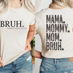 Felpa Bruh precedentemente nota come mamma, felpa Mama Mommy Mom Bruh, felpa con cappuccio divertente per mamma, maglietta per la festa della mamma, maglietta Mom Era, regalo per la mamma