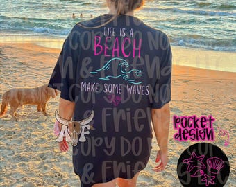 Life is a Beach Make Some Waves PNG