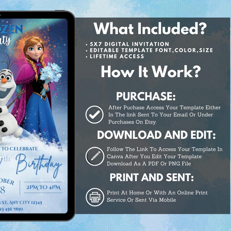May include: Digital invitation template featuring Anna from Frozen, with Olaf. The invitation includes the text "Frozen Party" and "Birthday". Instructions on how to purchase, download, edit, print and send are also included.