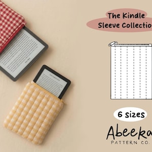 May include: Two rectangular e-reader sleeves, one in red and white gingham and one in yellow and white gingham, each containing an e-reader. Text reads: The Kindle Sleeve Collection, 6 sizes, Abeeka Pattern Co. Includes a line drawing of a sleeve.
