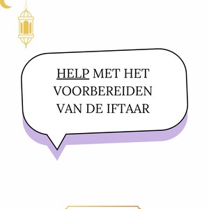 May include: A white background with a black speech bubble that says "HELP MET HET VOORBEREIDEN VAN DE IFTAR" and a gold rectangle with the text "BISMILLAH!"  The image also includes a gold crescent moon and a gold lantern.