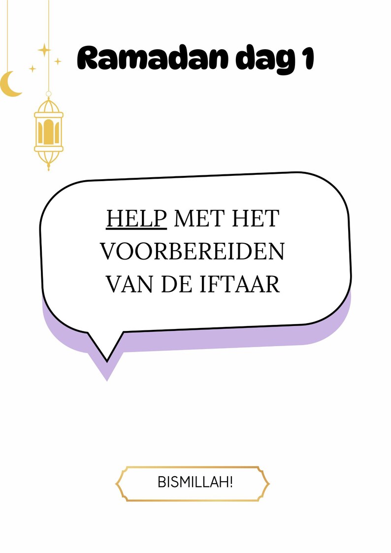 May include: A white background with a black speech bubble that says "HELP MET HET VOORBEREIDEN VAN DE IFTAR" and a gold rectangle with the text "BISMILLAH!"  The image also includes a gold crescent moon and a gold lantern.