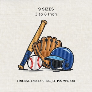May include: An embroidery design featuring a tan baseball bat, a tan baseball glove, a white baseball with red stitching, and a blue batting helmet. Text reads 9 SIZES 3 to 8 Inch and file formats EMB, DST, CND, EXP, HUS, JEF, PES, VP3, XXX.