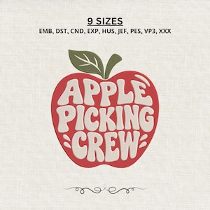 May include: An embroidery design featuring a red apple shape with a green leaf. The text "APPLE PICKING CREW" is written in white, wavy, bold letters inside the apple. Above the apple, the text "9 SIZES" and "EMB, DST, CND, EXP, HUS, JEF, PES, VP3, XXX" appear.