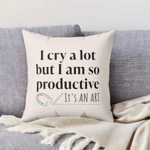 I Cry A Lot But I Am So Productive Pillow | Funny Swiftie Gift | TTPD Decor | Album Lyric Pillow | Cute Gift for Music & Book Lovers