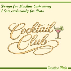 Puede incluir: Diseño de bordado a máquina para sombreros. El diseño presenta las palabras "Cocktail Club" en una elegante escritura dorada, acompañada de una ilustración de copa de cóctel. También se incluye el texto "1 Talla exclusivamente para sombreros".