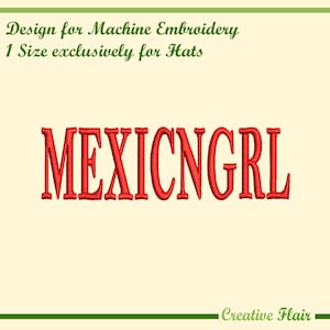 Mexican Girl Hat Logo, MEXICNGRL Hat Embroidery Design for Machine Embroidery, 1 SIZE