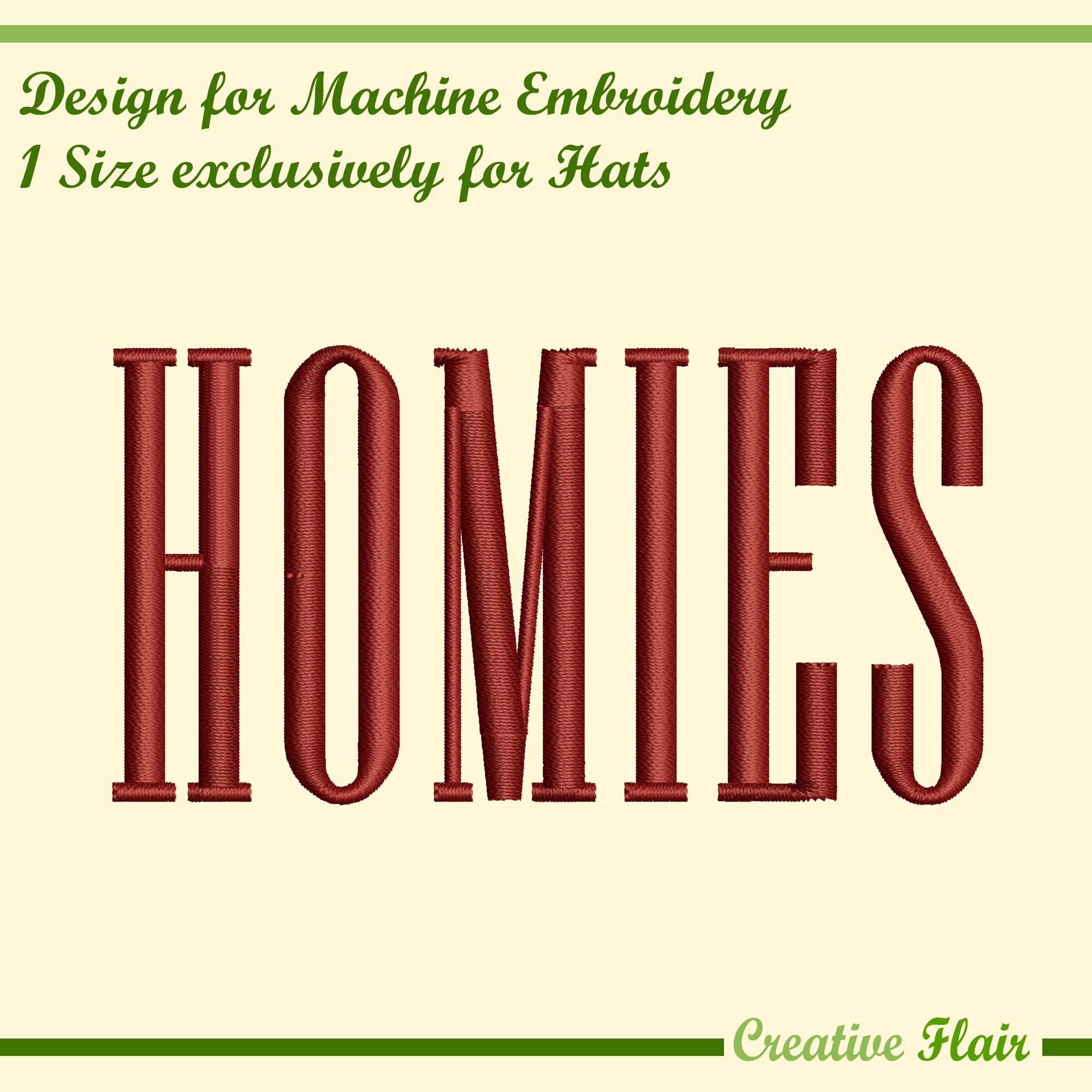 HOMIES Hat Logo, Tall Font Homies Flat Hat Embroidery Design for ...