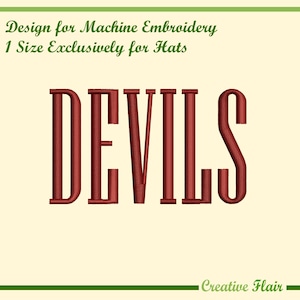 May include: A machine embroidery design for hats. The word "DEVILS" is embroidered in a bold, red serif font. The design is set against a cream-colored background, with green text at the top and bottom of the image.