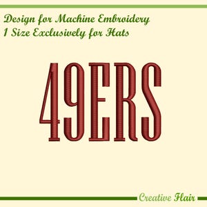 May include: Red embroidered "49ERS" text design for machine embroidery, exclusively for hats. The design is in a bold, stylized font, with the text centered on a cream-colored background. The text "Design for Machine Embroidery 1 Size Exclusively for Hats" is at the top.