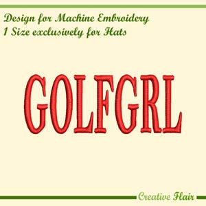Puede incluir: Texto bordado rojo "GOLF GRL" sobre un fondo amarillo claro. El texto está arqueado y en una fuente audaz y estilizada. Encima del texto está el texto "Design for Machine Embroidery 1 Size exclusively for Hats".