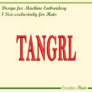 Könnte beinhalten: Roter, gestickter Text mit der Aufschrift "TANGLR" auf cremefarbenem Hintergrund. Der Text ist für Maschinenstickerei konzipiert und exklusiv für Hüte bestimmt. Die Worte "Design for Machine Embroidery" und "1 Size exclusively for Hats" stehen darüber.
