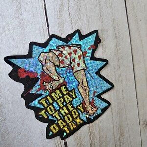 Time To Pay The Daddy Tax Glitter Waterproof Vinyl Sticker Dungeon Crawler Carl Princess Donut Art Donut Holes Princess Posse dcc Fan Art