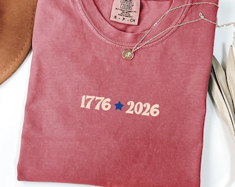 Chemise patriotique, chemise de 1776 à 2026, chemise Comfort Colors America 250e anniversaire
