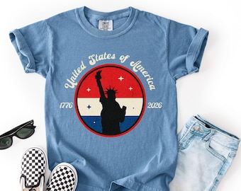 Patriotic Shirt, Statue of Liberty Shirt, Comfort Colors America 250th Birthday Shirt