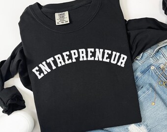 Entrepreneur Long Sleeve T-Shirt: Motivational Gift for Startup Owners