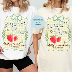 Custom Fresh Off the Market Bachelorette Tee, Personalized Coquette Strawberries Bach Shirt, Matching Bridal Shower Gift, Engagement Party