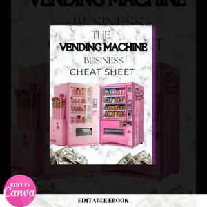 Könnte beinhalten: Rosafarbene Verkaufsautomaten, gefüllt mit Make-up-Pinseln und Snacks, sind in diesem Bild zu sehen. Der Text auf dem Cover lautet "The Vending Machine Business Cheat Sheet" und "Editable Ebook". Geld liegt um die Automaten herum.