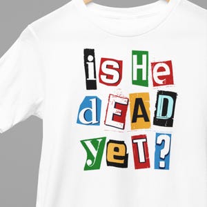 Ele já morreu? Carta de resgate Camisetas engraçadas Anti Trump Engraçadas Odeio Donald Trump Camisetas engraçadas Presentes Resistência Protesto