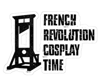 フランス革命コスプレタイムステッカーデカール面白いギロチン陽気な活動家抗議抵抗ユーモラス反億万長者
