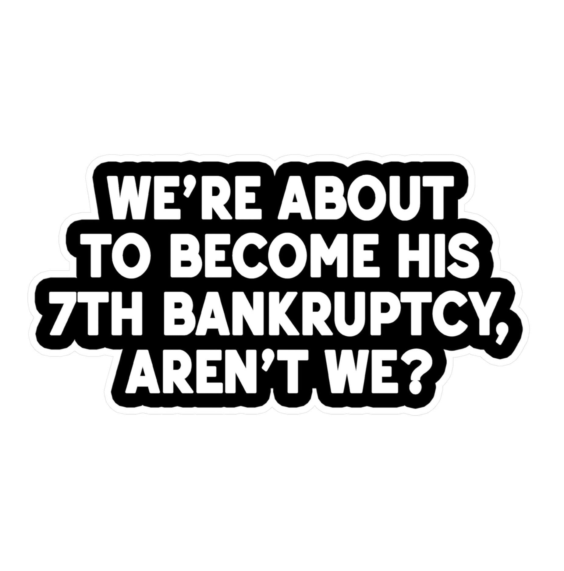 7番目の破産になりそうな面白いステッカーデカール反ドナルドトランプ経済関税ユーモラス - Etsy 日本