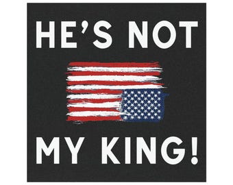 Er ist nicht mein König Auto-Magnete auf den Kopf gestellt Amerikanische Flagge Anti-Trumpf Donald Trump Autokratie Faschismus Magnete Aktivist Widerstand Widerstand