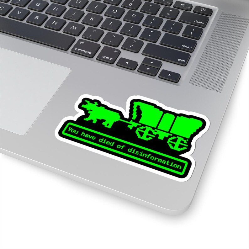 Vous êtes mort de désinformation Oregon Trail Stickers Stickers Parodie Drôle jeu vintage Humoristique Anti Trump Propagande Résistez image 7