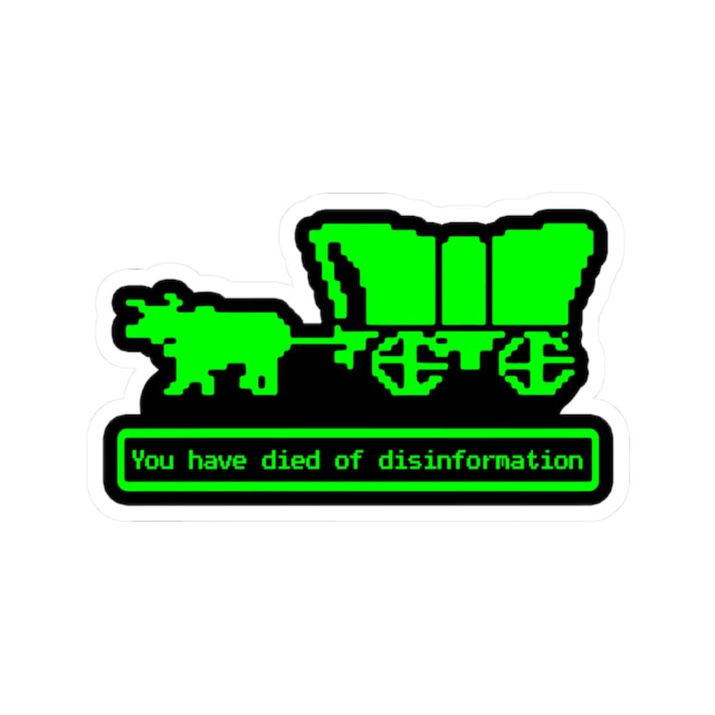 Vous êtes mort de désinformation Oregon Trail Stickers Stickers Parodie Drôle jeu vintage Humoristique Anti Trump Propagande Résistez image 1