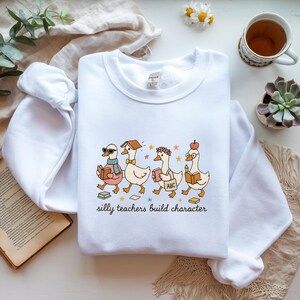 Silly Teacher Goose Embroidered Sweatshirt, Funny Teacher Appreciation Gift, Silly Goose Teacher Sweatshirt, Back to School Gift for Teacher