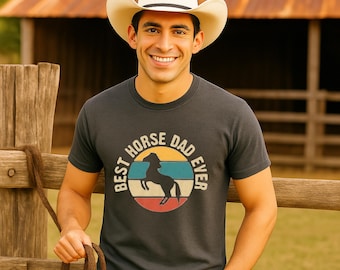 Best Horse Dad Ever Shirt, Funny Horse Riding Tee, Retro Equestrian Gift for Dad, Horse Lover Shirt, Cowboy Apparel, Ranch Life Tee