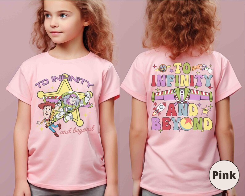 May include: Pink t-shirt featuring Woody and Buzz Lightyear from Toy Story, with the text "TO INFINITY and beyond". The back of the shirt has the text "TO INFINITY AND BEYOND" with colorful graphics.