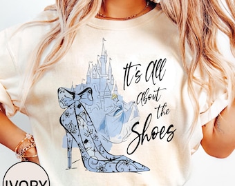Vintage Prinzessin Shirt, Aschenputtel Magie Schloss Es ist Alles Über Die Schuhe Shirt, Mädchen Reise T-Shirt, Magic Kingdom Shirt, Aschenputtel Prinzessin Tee.