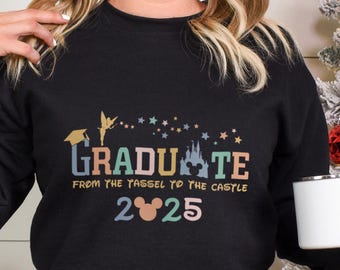 Disney Graduation 2025 Sweatshirt, Graduate From The Tassel To The Castle 2025 Shirt, Mickey  Mouse Graduate Crewneck, 332746
