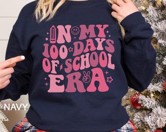 Sweat-shirt In My 100 Days Of School Era, Chemise 100e jour d'école, Sweat à capuche célébration 100 jours d'école, Col ras du cou rétro,334434