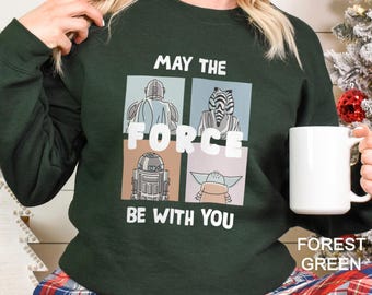 Star Wars Day Sweatshirt, Disneyworld Star Wars Shirts, May the Force Be With You Crewneck, May the 4th Hoodie, Galaxy's Edge Shirt, 332637