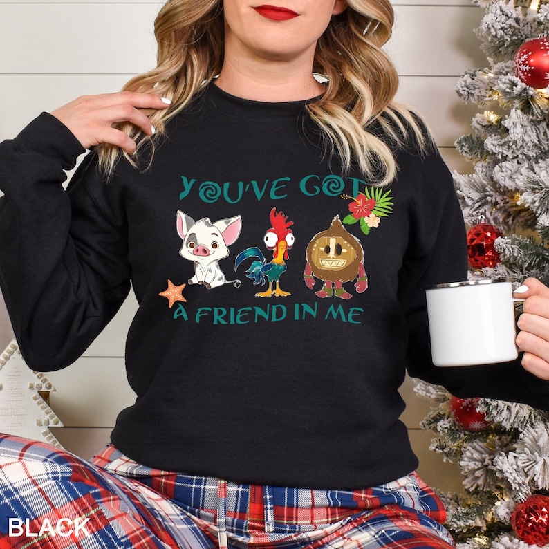 May include: Black sweatshirt with a graphic of characters from the movie Moana. The text on the sweatshirt reads "You've Got A Friend In Me".