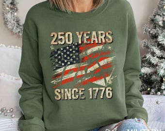 250 Years Since 1776 Sweatshirt, 250th Birthday USA Shirt, 250th Year Hoodie, USA Flag Hoodie, 1776-2026 Patriotic Crewneck 335240