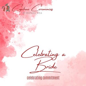 Op de afbeelding: Een roze aquarel achtergrond met de tekst "Copihue Ceremonies by Nomadic Nika" en de tekst "Celebrating a Bride celebrating commitment".