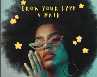 Type 4 Hair Care eBook | Natural Hair Growth & Protective Styling Guide