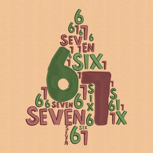 May include: An embroidered design in the shape of a Christmas tree, featuring the numbers six and seven, along with the words "six" and "seven". The numbers and words are in shades of green and burgundy on a tan background.