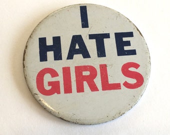 1960s I Hate Girls Pin